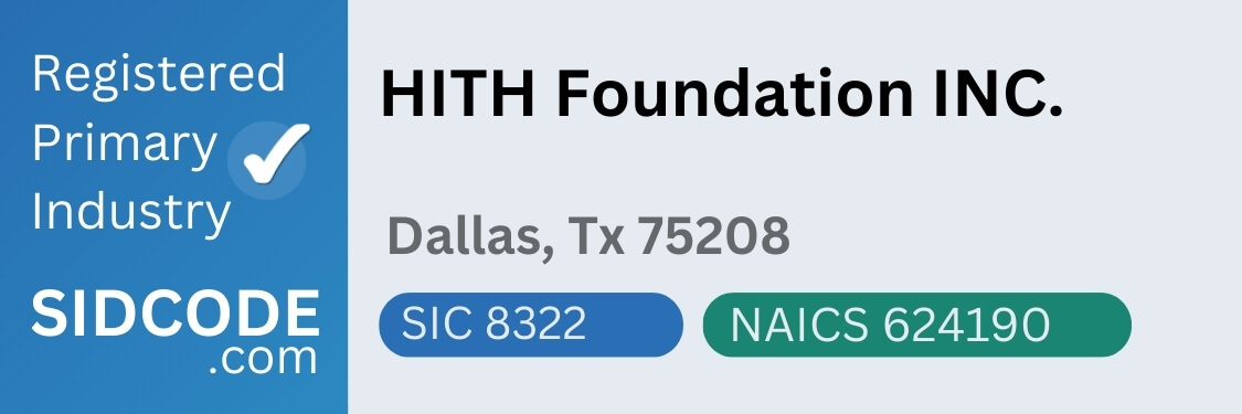 HITH FOUNDATION INC. - SIC Code 8322 - NAICS Code 624190 - Profile at SICCODE.com